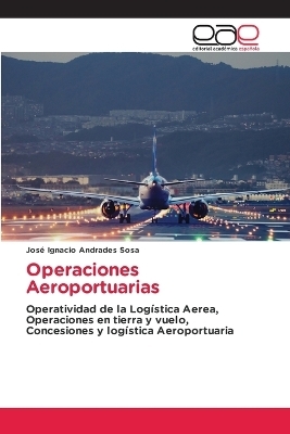 Operaciones Aeroportuarias - Jos� Ignacio Andrades Sosa
