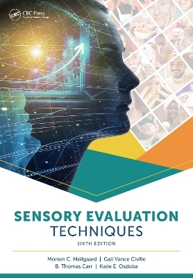 Sensory Evaluation Techniques - Gail Vance Civille, B. Thomas Carr, Katie E. Osdoba