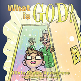 What Is God? - Olivia Bryan Updegrove