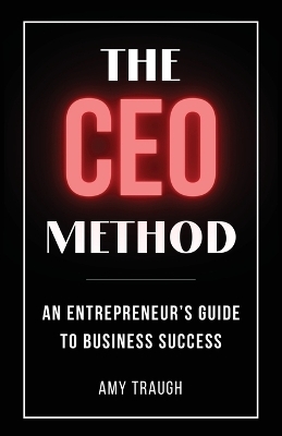 The CEO Method - Amy Traugh