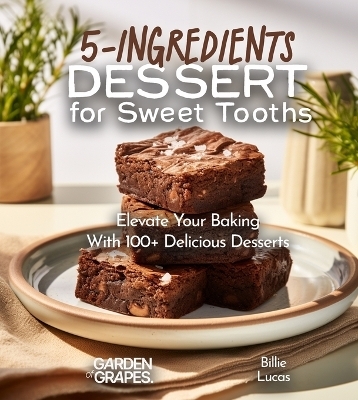 5-Ingredients Dessert for Sweet Tooths - Billie Lucas