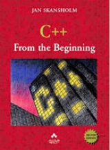 C++ from the Beginning - Skansholm, J.