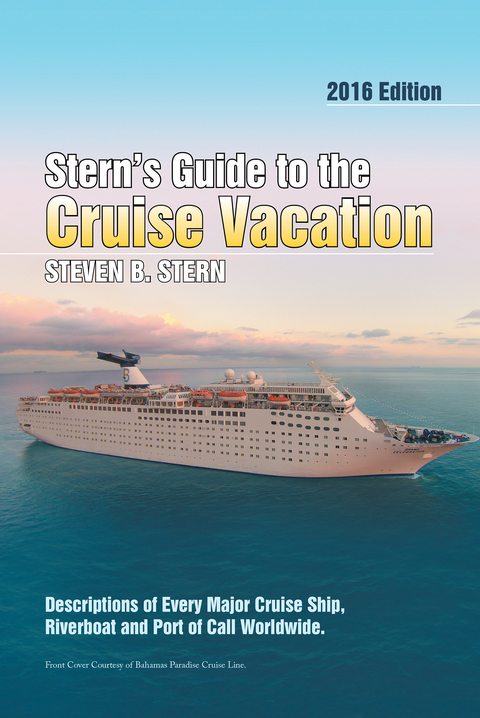 Stern'S Guide to the Cruise Vacation: 2016 Edition -  Steven B. Stern