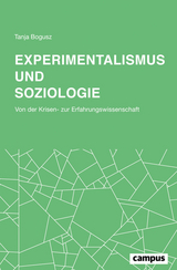 Experimentalismus und Soziologie - Tanja Bogusz