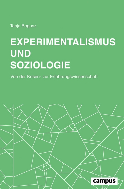 Experimentalismus und Soziologie - Tanja Bogusz