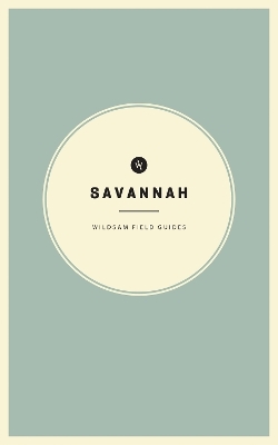 Wildsam Field Guides: Savannah - 