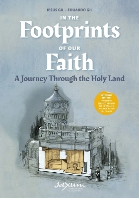 In the Footprints of Our Faith (Extended Edition, softcover) - Jes�s Gil, Eduardo Gil
