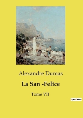 La San -Felice - Alexandre Dumas