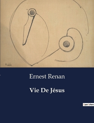 Vie De J�sus - Ernest Renan