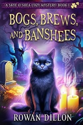 Bogs, Brews, and Banshees - Rowan Dillon, Christy Nicholas