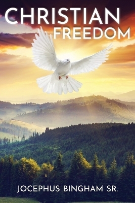 Christian Freedom - Jocephus Bingham