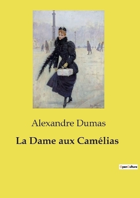 La Dame aux Cam�lias - Alexandre Dumas