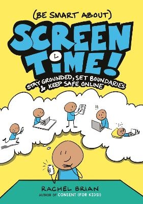 (Be Smart About) Screen Time! - Rachel Brian