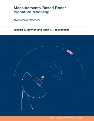 Measurements-Based Radar Signature Modeling - Joseph T. Mayhan, John A. Tabaczynski