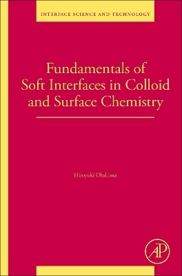 Fundamentals of Soft Interfaces in Colloid and Surface Chemistry - Hiroyuki Ohshima