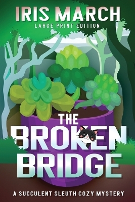 The Broken Bridge - Iris March