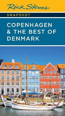 Rick Steves Snapshot Copenhagen & the Best of Denmark (Sixth Edition) - Rick Steves