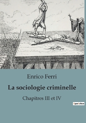 La sociologie criminelle - Enrico Ferri