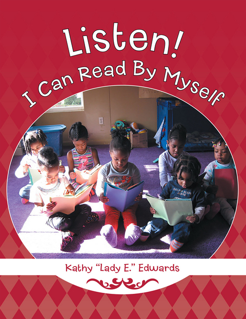 Listen! I Can Read by Myself - Kathy "Lady E." Edwards