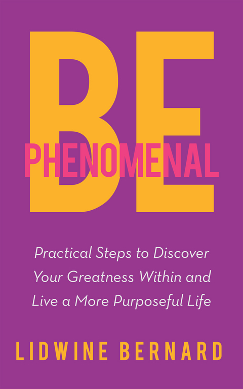 Be Phenomenal - Lidwine Bernard