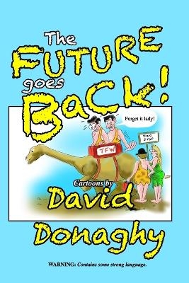 The Future goes Back! - David Donaghy