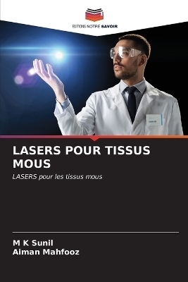 Lasers Pour Tissus MOUS - M K Sunil, Aiman Mahfooz