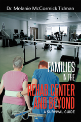 Families in the Rehab Center and Beyond - Dr. Melanie McCormick Tidman