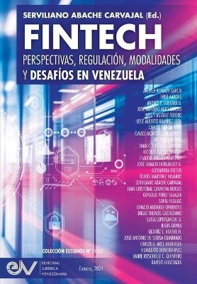 FINTECH. Perspectivas, Regulación, Modalidades y Desafíos en Venezuela - 