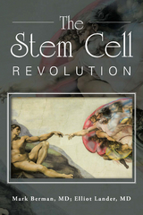 Stem Cell Revolution -  Elliot Lander MD,  Mark Berman MD