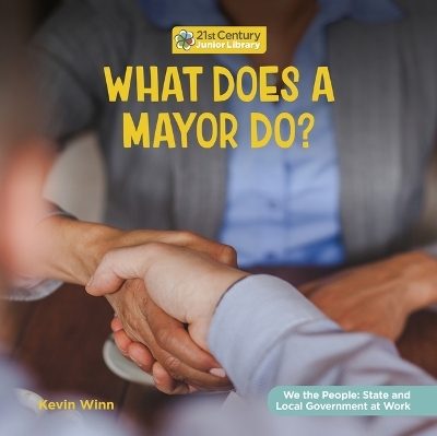 What Does a Mayor Do? - Kevin Winn