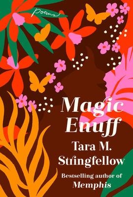 Magic Enuff - Tara M Stringfellow
