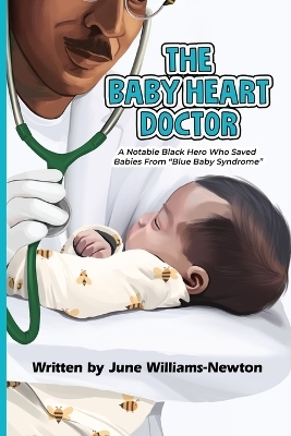 The Baby Heart Doctor - June Williams-Newton