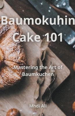 Baumokuhin Cake 101 - Mhdi Ali