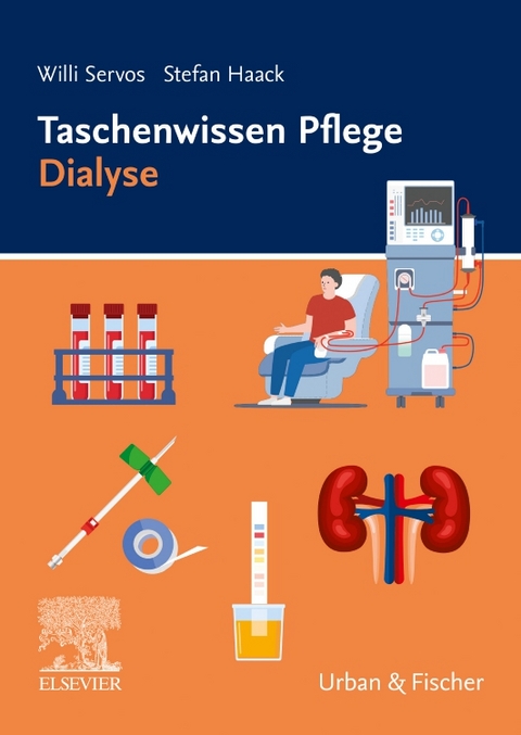 Taschenwissen Pflege: Dialyse - Willi Servos, Stefan Haack