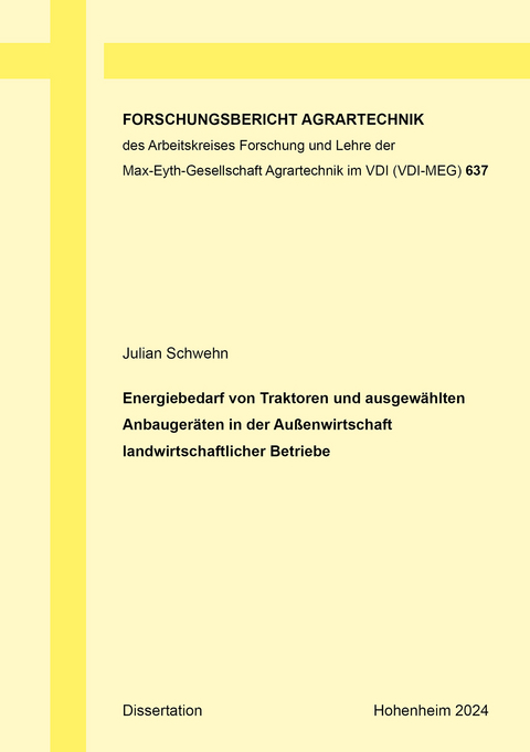 Energiebedarf von Traktoren und ausgewählten Anbaugeräten in der Außenwirtschaft landwirtschaftlicher Betriebe - Julian Schwehn