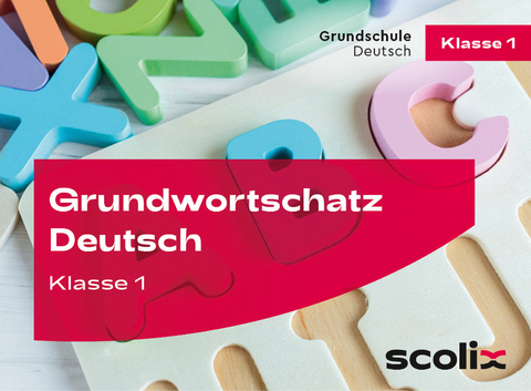 Grundwortschatz Deutsch Klasse 1 - Lilo Gührs