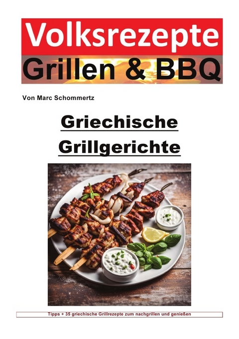 Volksrezepte Grillen &amp; BBQ / Volksrezepte Grillen und BBQ - Griechische Grillgerichte - Marc Schommertz