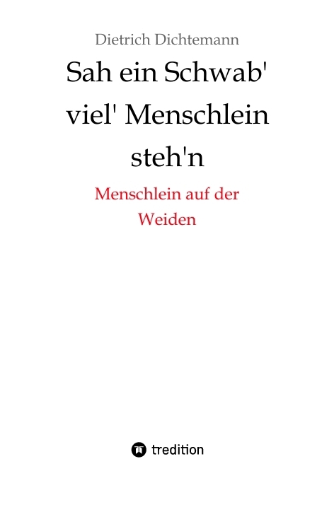 Sah ein Schwab' viel' Menschlein steh'n - Dietrich Dichtemann