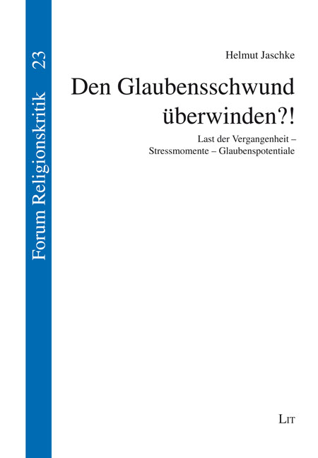 Den Glaubensschwund überwinden?! - Helmut Jaschke