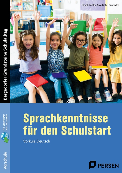 Sprachkenntnisse für den Schulstart - Sarah Löffler, Anja Lipke-Bauriedel