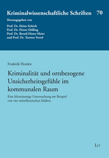 Kriminalität und ortsbezogene Unsicherheitsgefühle im kommunalen Raum - Frederik Herden