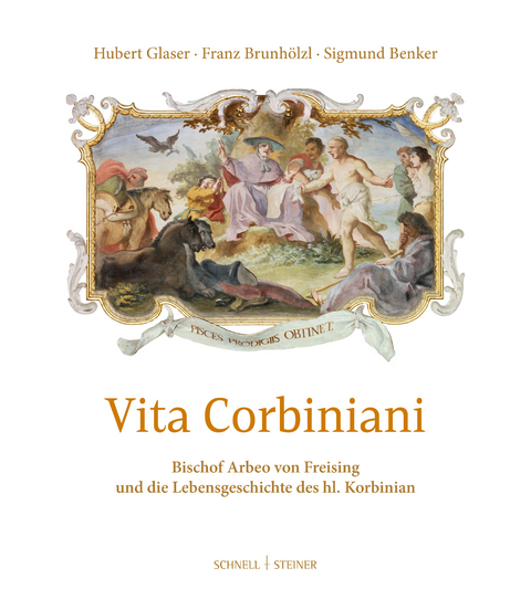 Vita Corbiniani - Sigmund Benker, Franz Brunhölzl, Hubert Glaser