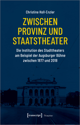 Zwischen Provinz und Staatstheater - Christine Holl-Enzler