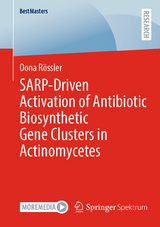 SARP-Driven Activation of Antibiotic Biosynthetic Gene Clusters in Actinomycetes - Oona Rössler