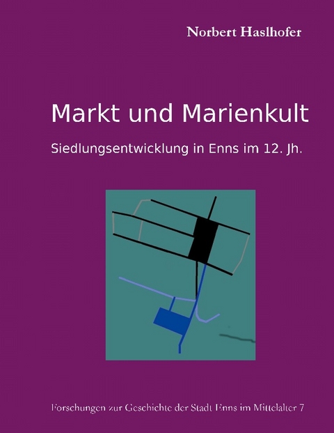 Markt und Marienkult - Norbert Haslhofer