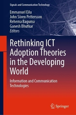 Rethinking ICT Adoption Theories in the Developing World - 