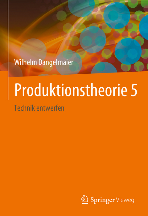 Produktionstheorie 5 - Wilhelm Dangelmaier