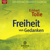 Freiheit von Gedanken CD - Tolle, Eckhart; Tolle, Eckhart