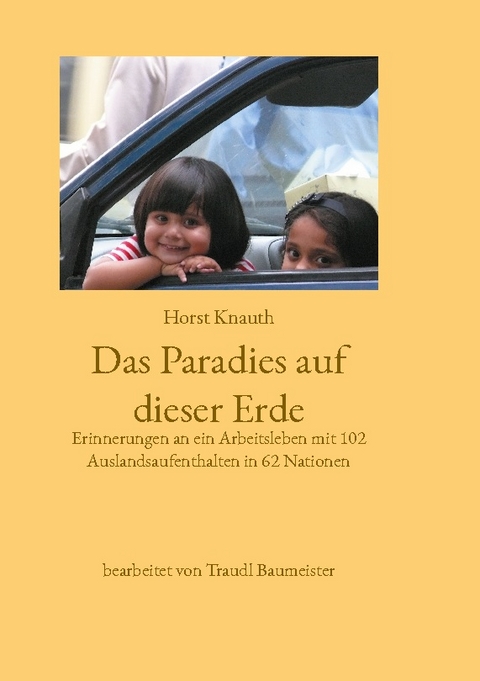 Das Paradies auf dieser Erde - Horst Knauth, Traudl Baumeister