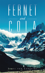 Fernet and Cola -  Scott von Lengerke